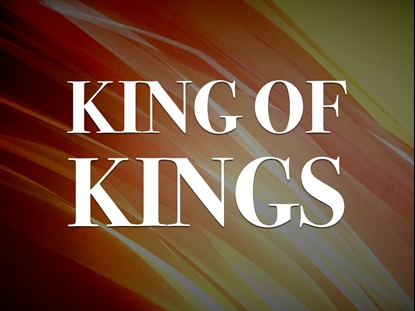 KING OF KINGS