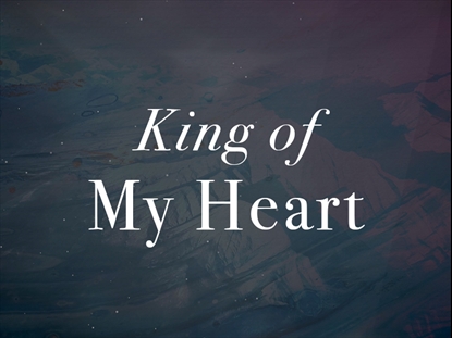 KING OF MY HEART