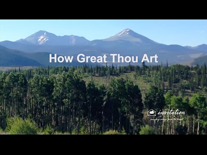 HOW GREAT THOU ART