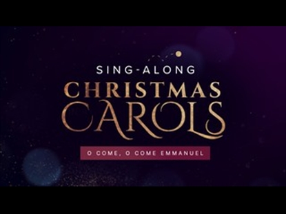 SPARKLY CHRISTMAS SING ALONG: O COME, O COME EMMANUEL