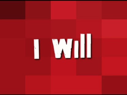 I WILL