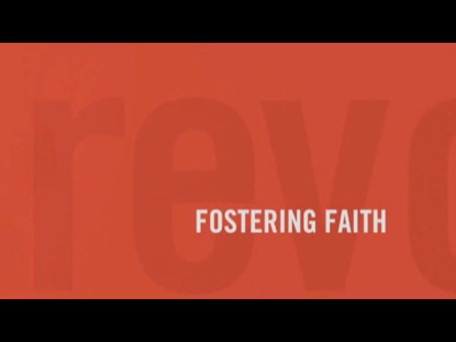 REVOLUTIONARY PARENTING 7: FOSTERING FAITH