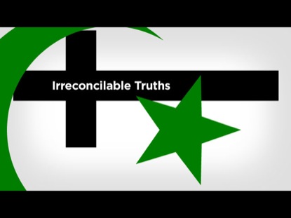 IRRECONCILABLE TRUTHS