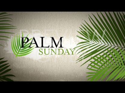 PALM SUNDAY TITLE STILL
