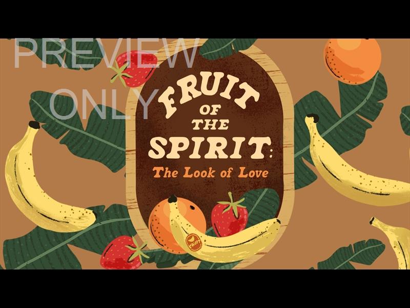 FRUIT OF THE SPIRIT - THE LOOK OF LOVE: TITLE STILL