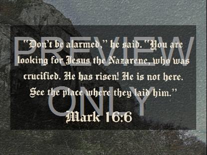 HE IS RISEN SCRIPTURE STILL