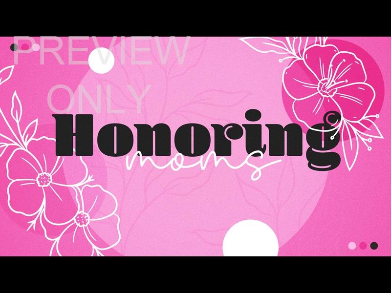 HONORING MOMS TITLE STILL
