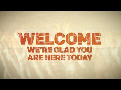 WE ARE GATHERED HERE WELCOME STILL