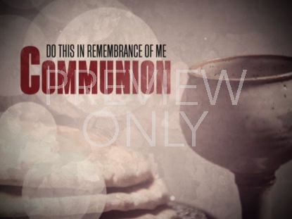 COMMUNION REMEMBRANCE TITLE STILL