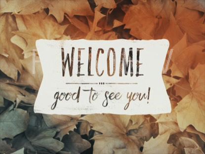 FALLEN LEAVES WELCOME