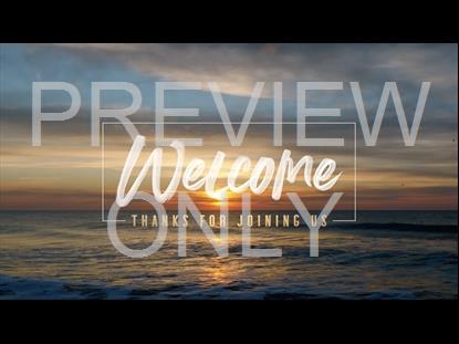 SUNRISE OCEAN WELCOME STILL