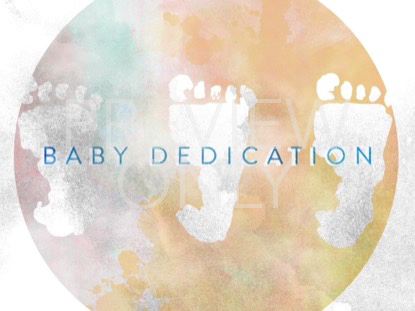 WATERCOLOR LIFE BABY DEDICATION