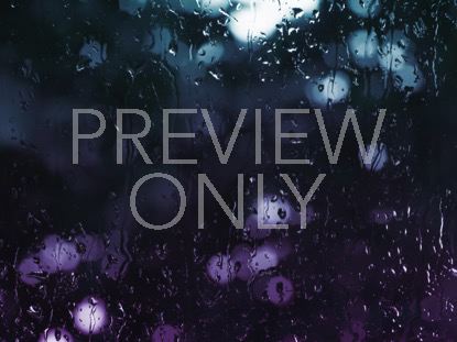 RAIN ON GLASS C SATURATED