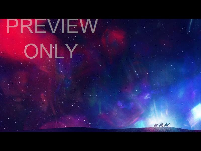 THE GREATEST STORY EVER TOLD: WISE MEN FLARES STILL