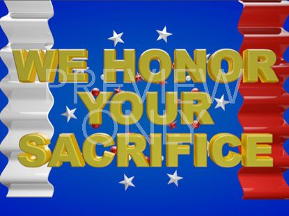 WE HONOR YOUR SACRIFICE STILL