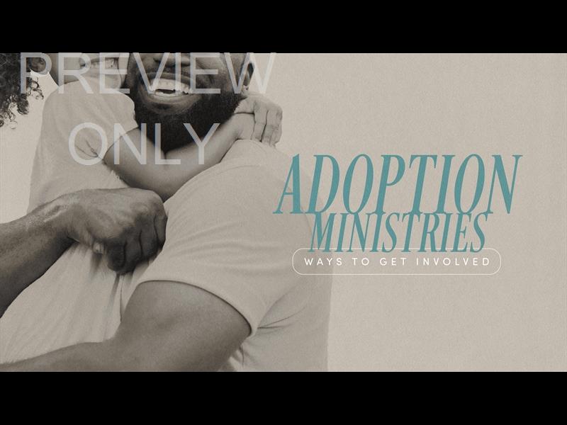 ADOPTION MINISTRIES - STILL