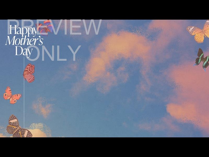 BUTTERFLY SKY HAPPY MOTHERS DAY ALT STILL 1