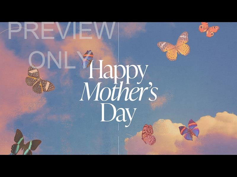 BUTTERFLY SKY HAPPY MOTHERS DAY TITLE STILL 2