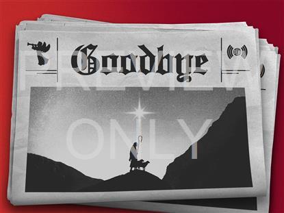 GOOD NEWS GOODBYE STILL