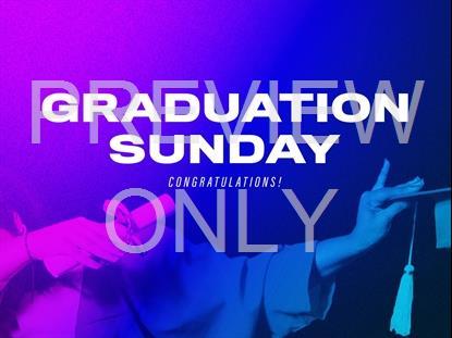 Graduation Sunday | Igniter Media | WorshipHouse Media