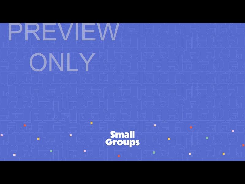 GROUPS: SMALL GROUPS ALT 1 STILL
