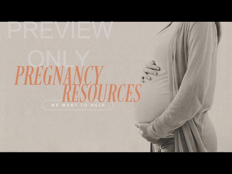 PREGNANCY RESOURCES - STILL