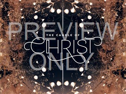 THE SEASON OF ADVENT THE CANDLE OF CHRIST