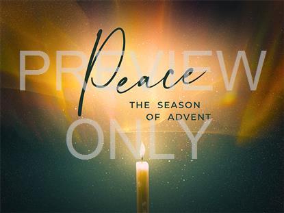 ADVENT LIGHT PEACE STILL