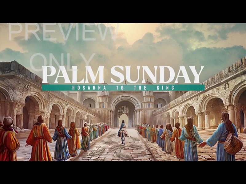 EASTER STORY PALM SUNDAY STILL