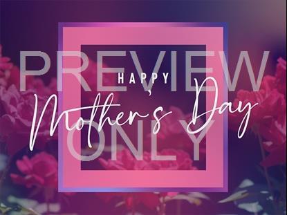 MOTHERS DAY ROSES MOTHERS DAY STILL