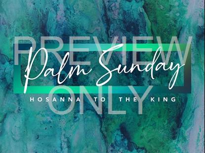 PALM SUNDAY CANVAS PALM SUNDAY STILL