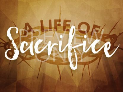 A LIFE OF SACRIFICE STILL 5