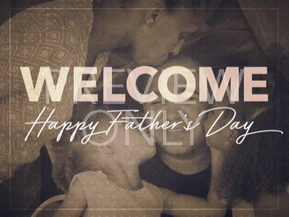 FATHER'S DAY HUES WELCOME