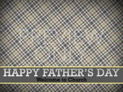 FATHERS DAY LOWER WELCOME STILL