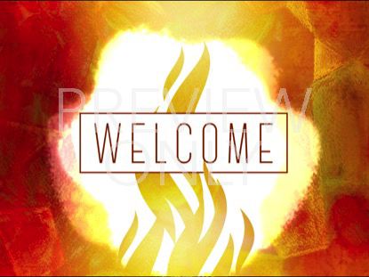 FLAMES OF GRACE WELCOME STILL