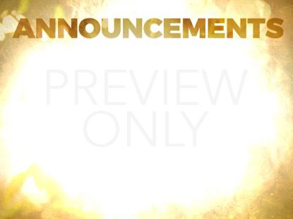 SUNNY DAYS ANNOUNCEMENTS STILL