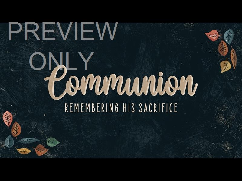 HAPPY LEAVES COMMUNION STILL