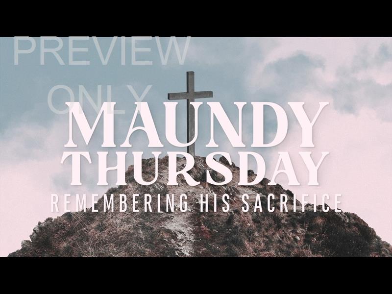 HE MADE A WAY MAUNDY THURSDAY STILL