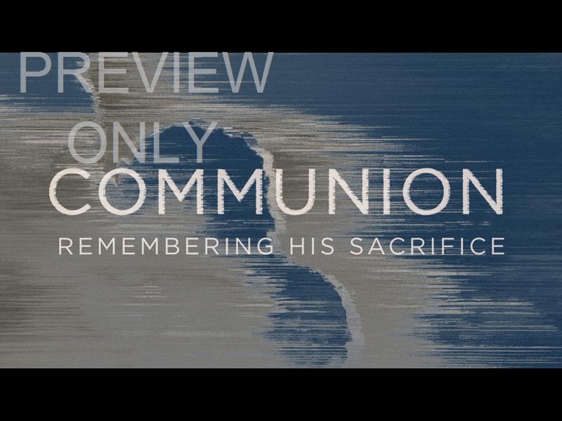 LORD HAVE YOUR WAY COMMUNION STILL