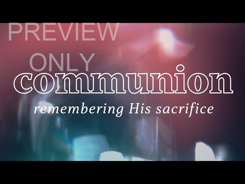 SHINE BRIGHT COMMUNION STILL