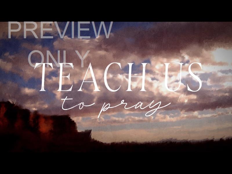 YOUR KINGDOM TEACH US STILL