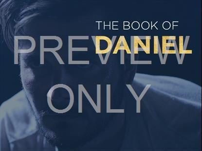 THE BOOK OF DANIEL - FOCUSED