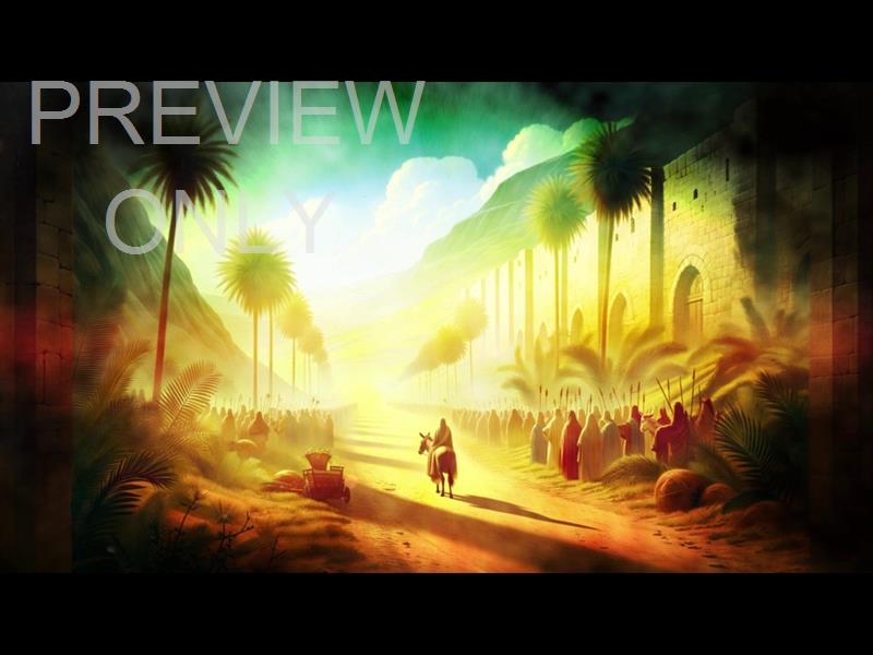 PALM SUNDAY JESUS RIDING TO JERUSALEM