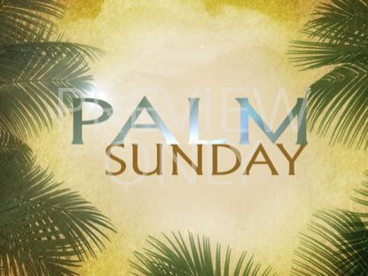 PALM SUNDAY STILL 1