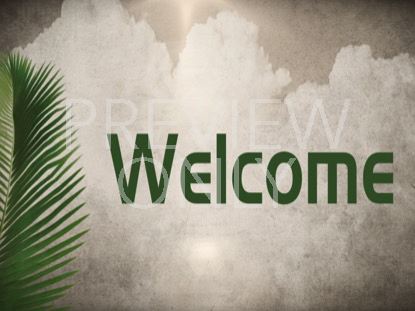 PALM SUNDAY WELCOME