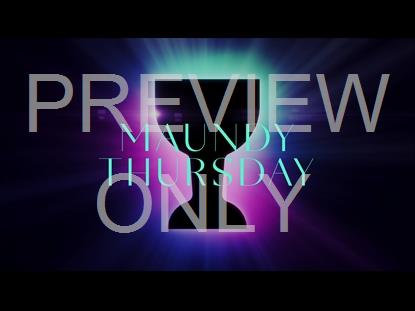 EASTER LIGHT MAUNDY THURSDAY