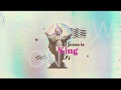 JESUS IS KING TITLE STILL 