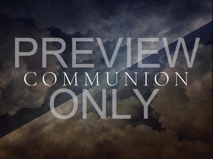 STORM CLOUDS COMMUNION STILL