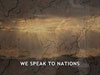 WE SPEAK TO NATIONS